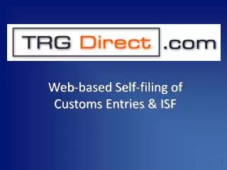 Web-based Self-filing of Customs Entries &amp; ISF
