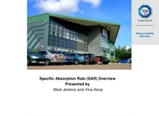 Specific Absorption Rate (SAR) Overview Presented by Mark Jenkins and Vina Kerai