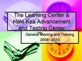 The Learning Center &amp; Hale Kea Advancement and Testing Center