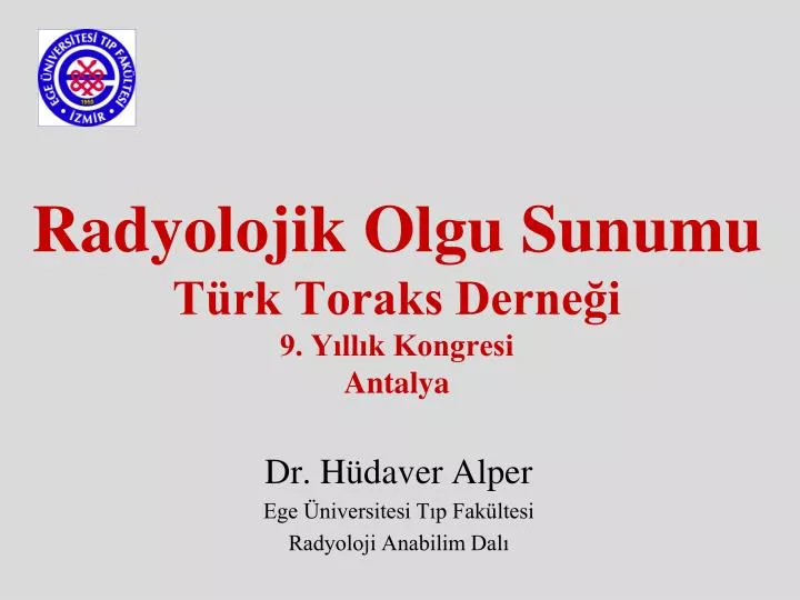 radyolojik olgu sunumu t rk toraks derne i 9 y ll k kongresi antalya