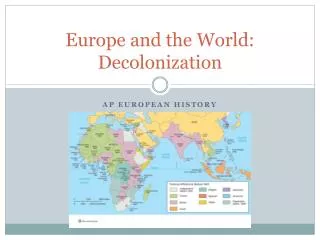 Europe and the World: Decolonization