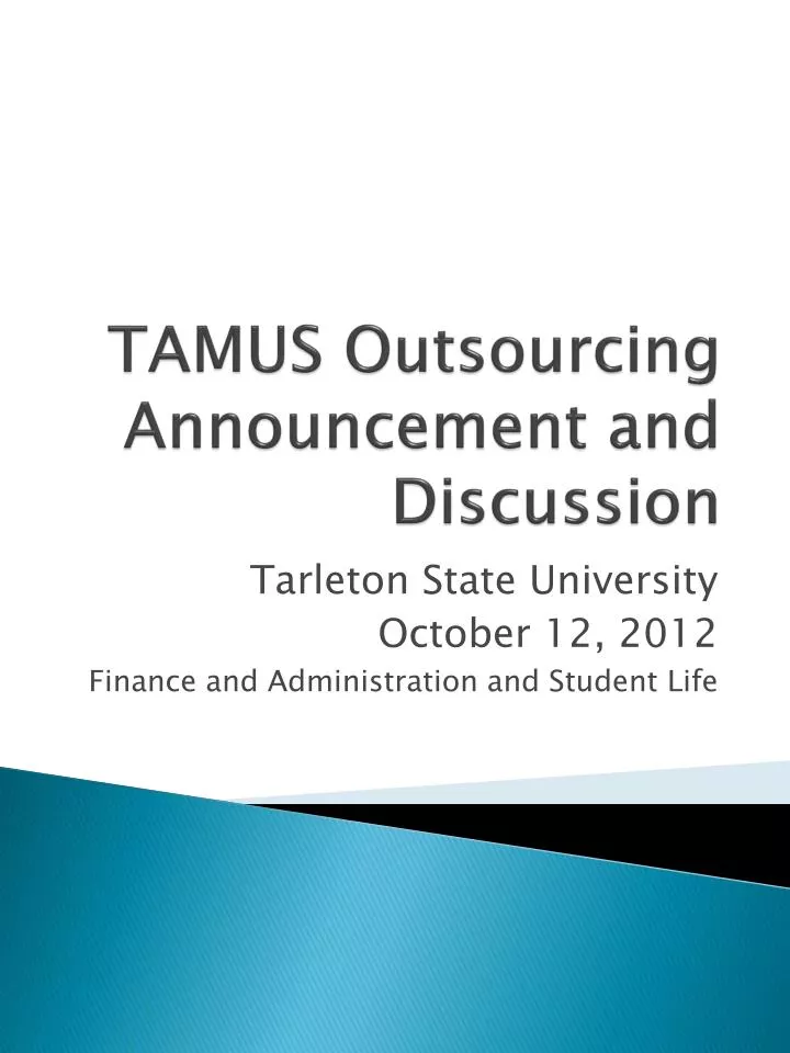 tamus outsourcing announcement and discussion