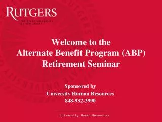 Welcome to the Alternate Benefit Program (ABP) Retirement Seminar