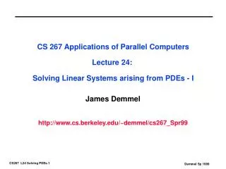 James Demmel cs.berkeley/~demmel/cs267_Spr99