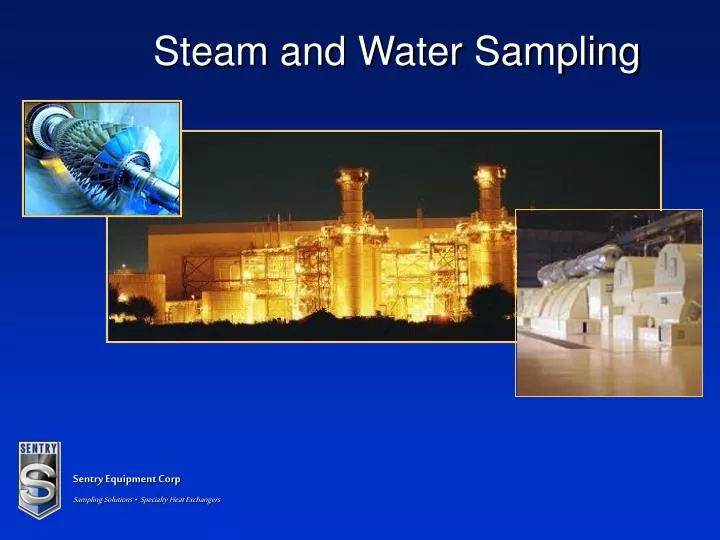 steam and water sampling