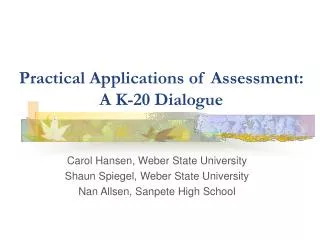 Practical Applications of Assessment: A K-20 Dialogue