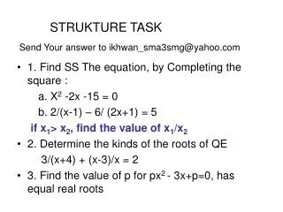 STRUKTURE TASK Send Your answer to ikhwan_sma3smg@yahoo