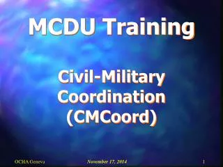 MCDU Training Civil-Military Coordination (CMCoord)