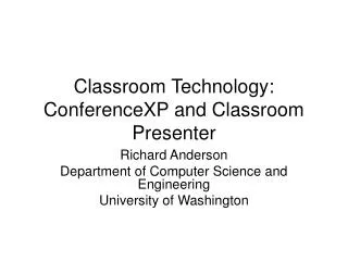 Classroom Technology: ConferenceXP and Classroom Presenter