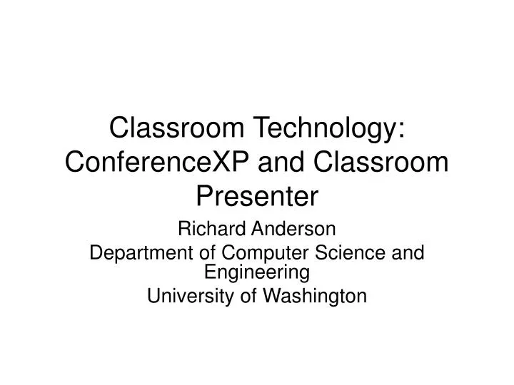 classroom technology conferencexp and classroom presenter