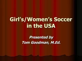 Girl’s/Women’s Soccer in the USA
