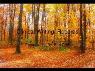 Clinical Writing/ Records