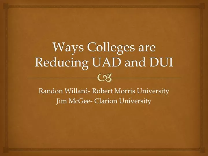 ways colleges are reducing uad and dui