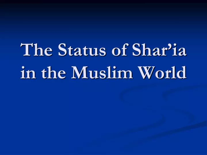the status of shar ia in the muslim world