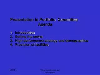 Presentation to Portfolio Committee 		 Agenda Introduction