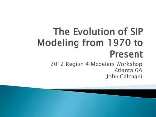 The Evolution of SIP Modeling from 1970 to Present
