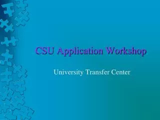 CSU Application Workshop