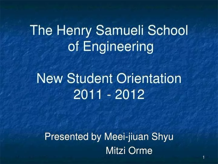 the henry samueli school of engineering new student orientation 2011 2012
