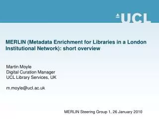 MERLIN (Metadata Enrichment for Libraries in a London Institutional Network): short overview