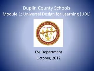 Duplin County Schools Module 1: Universal Design for Learning (UDL)