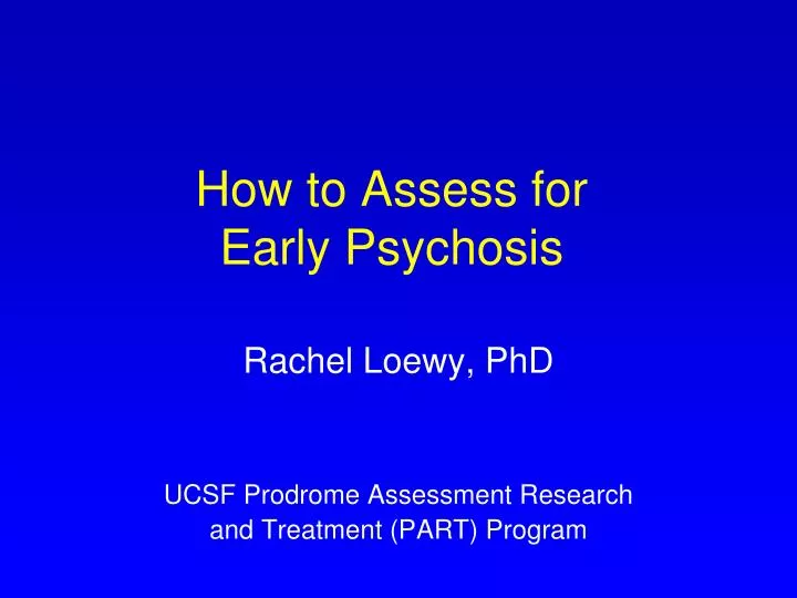 how to assess for early psychosis