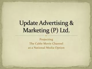 Update Advertising &amp; Marketing (P) Ltd.