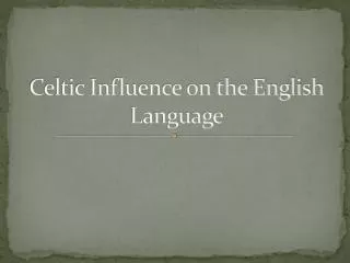 Celtic Influence on the English Language