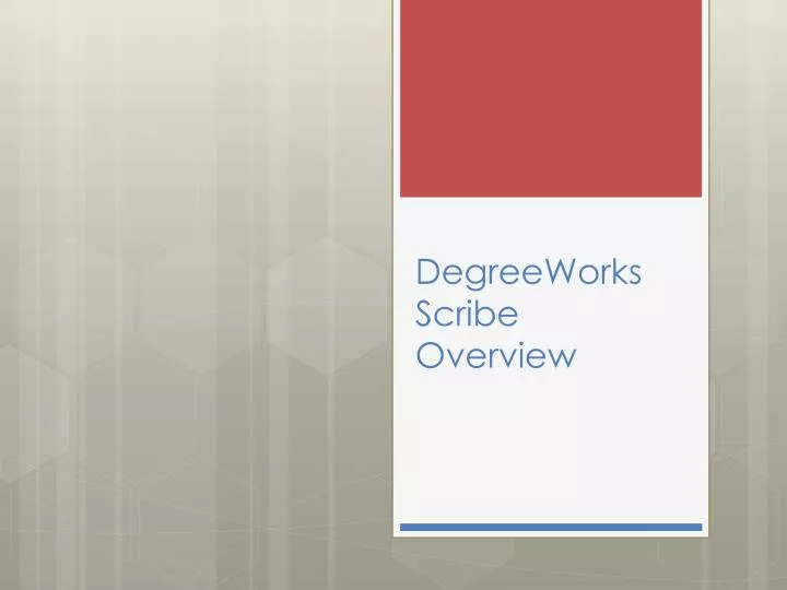 degreeworks scribe overview