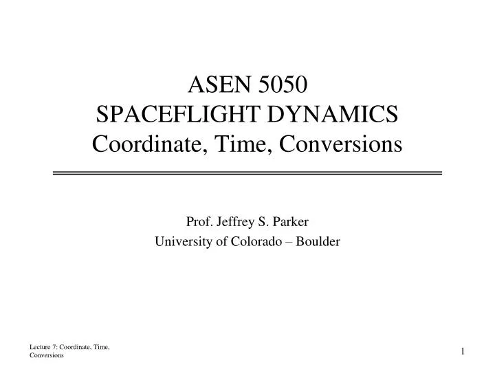 asen 5050 spaceflight dynamics coordinate time conversions