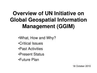 Overview of UN Initiative on Global Geospatial Information Management (GGIM)