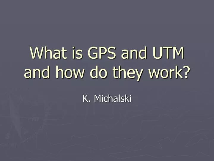 what is gps and utm and how do they work