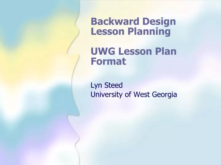 backward design lesson planning uwg lesson plan format