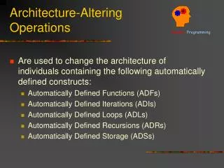 Architecture-Altering Operations