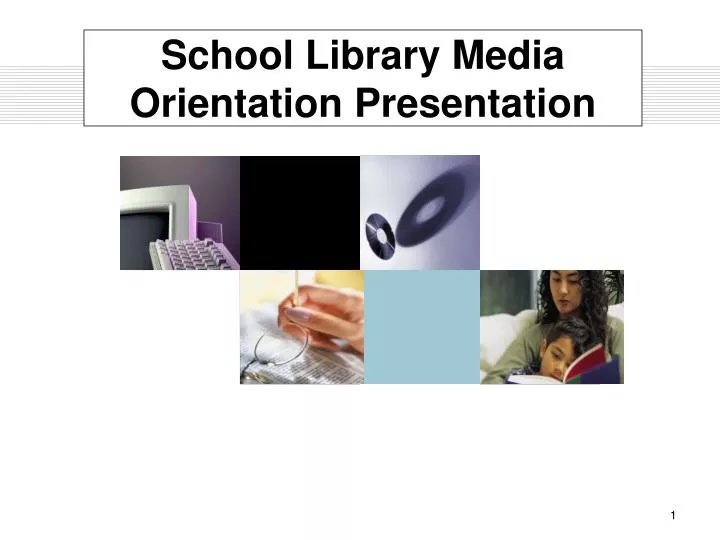 school library media orientation presentation