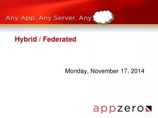 Hybrid / Federated