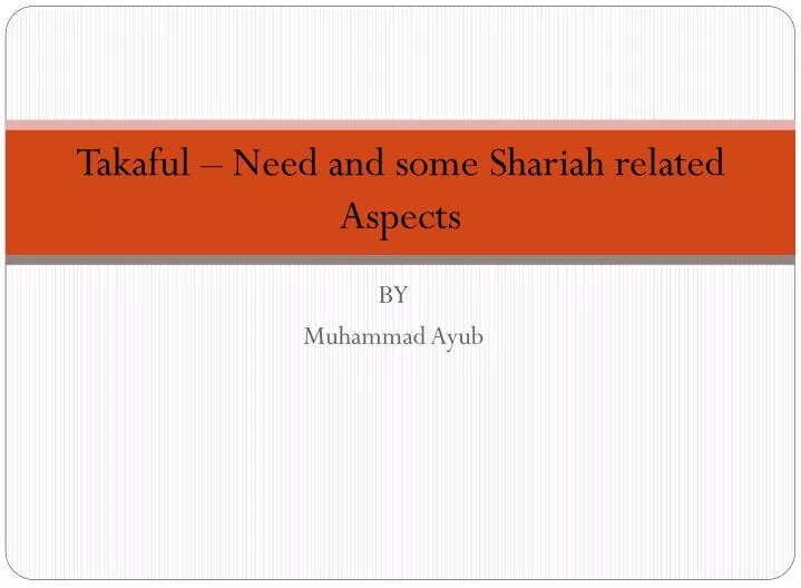 takaful need and some shariah related aspects