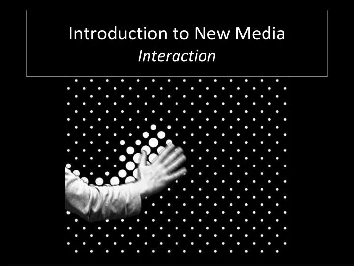 introduction to new media interaction
