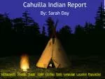Cahuilla Indian Report By: Sarah Day - slide 1