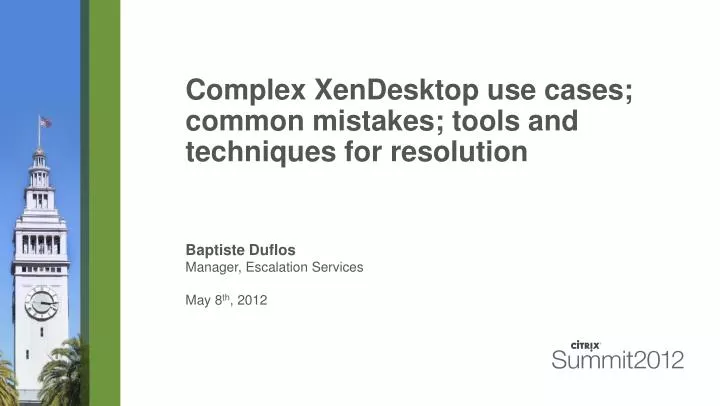 complex xendesktop use cases common mistakes tools and techniques for resolution