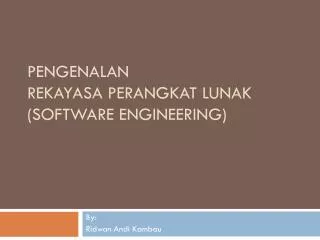 pengenalan rekayasa perangkat lunak software engineering