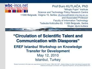 Prof ?uro KUTLA?A, PhD &quot;Mihajlo Pupin&quot; Institute Science and Technology Policy Research Centre