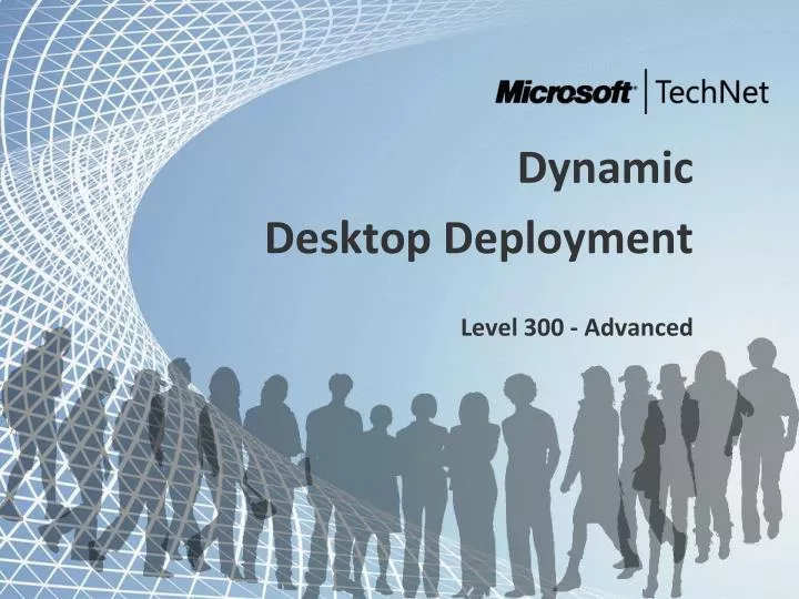 dynamic desktop deployment level 300 advanced