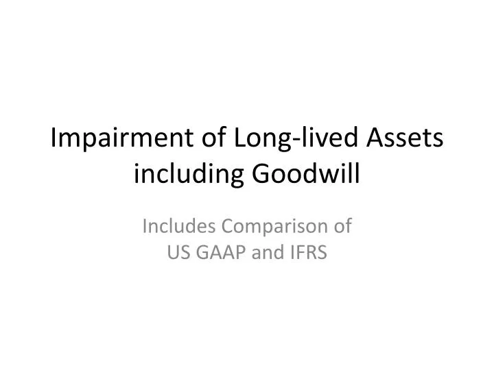 impairment of long lived assets including goodwill