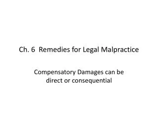 Ch. 6 Remedies for Legal Malpractice