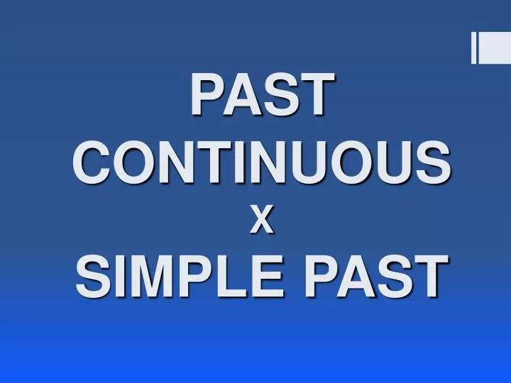 past continuous x simple past