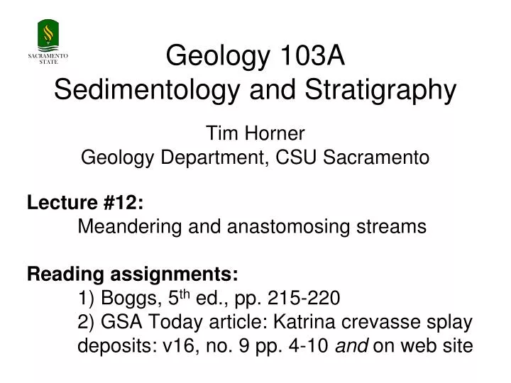 geology 103a sedimentology and stratigraphy tim horner geology department csu sacramento