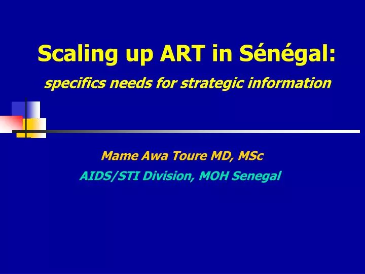 scaling up art in s n gal specifics needs for strategic information