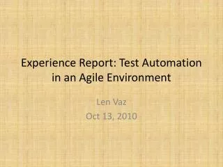 Experience Report: Test Automation in an Agile Environment