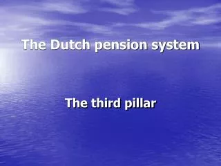The Dutch pension system