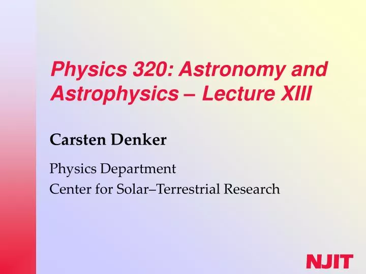 physics 320 astronomy and astrophysics lecture xiii